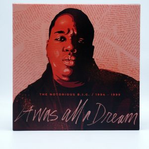 It Was All A Dream: The Notorious B.I.G. 1994-1999
